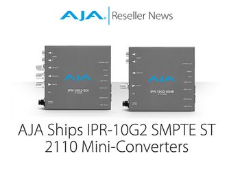 AJA inizia la distribuzione dei convertitori IPR-10G2 SMPTE ST 2110