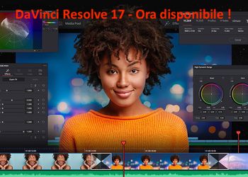 DaVinci Resolve 17 - Ora disponibile !