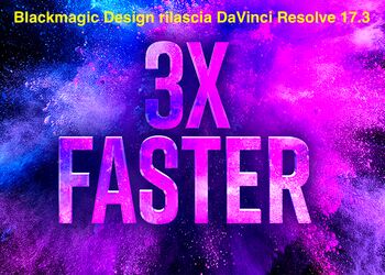Blackmagic Design rilascia DaVinci Resolve 17.3