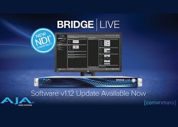 AJA rilascia BRIDGE LIVE v1.12 con la nuova compatibilità NDI® e HLS