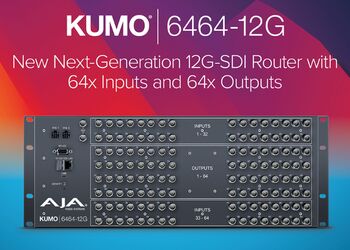 AJA lancia il nuovissimo router KUMO 6464-12G 12G-SDI in vista del NAB 2025