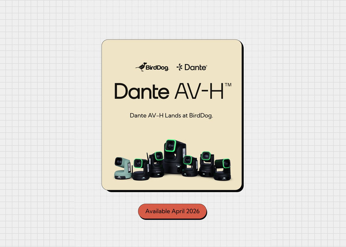 Dante AV-H arriva su BirdDog: nuova integrazione per workflow AV-over-IP più flessibili